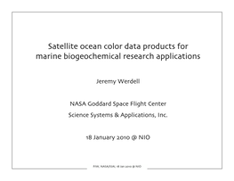 Satellite Ocean Color Data Products for Marine Biogeochemical Research Applications