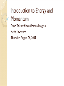 Energy and Momentum