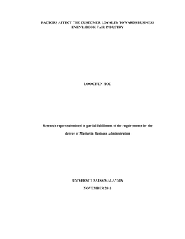 FACTORS AFFECT the CUSTOMER LOYALTY TOWARDS BUSINESS EVENT: BOOK FAIR INDUSTRY LOO CHUN HOU Research Report Submitted in Partial