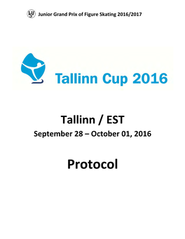 Protocol JUNIOR GRAND PRIX of FIGURE SKATING 2016 / 2017 September 28 – October 01, 2016 – Tallinn Cup, Tallinn / EST