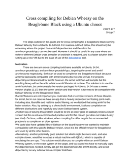 Cross Compiling for Debian Wheezy on the Beaglebone Black Using a Ubuntu Chroot CMPT 477 Group 7