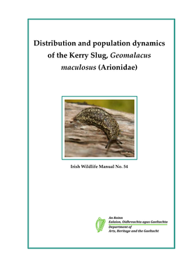 Distribution and Population Dynamics of the Kerry Slug, Geomalacus Maculosus (Arionidae)