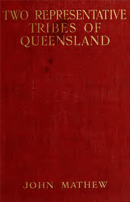 Two Representative Tribes of Queensland with an Inquiry Concerning the Origin of the Australian Race