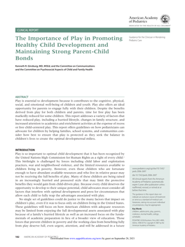 The Importance of Play in Promoting Healthy Child Development and Maintaining Strong Parent-Child Bonds Kenneth R