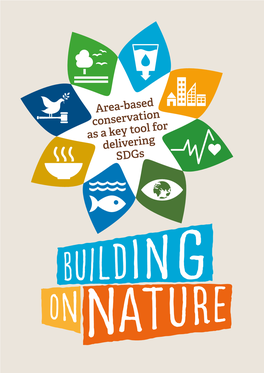 Building on Nature: Area-Based Conservation As a Key Tool for Delivering Sdgs