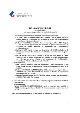 Décision N° 2009-FO-01 Du 2 Juillet 2009 Concernant Une Procédure Au Fond Relativement À A) Une Plainte Pour Violation Du Droit De La Concurrence Déposée Par 1) M