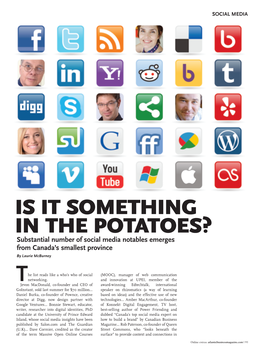 IS IT SOMETHING in the POTATOES? Substantial Number of Social Media Notables Emerges from Canada’S Smallest Province by Laurie Mcburney