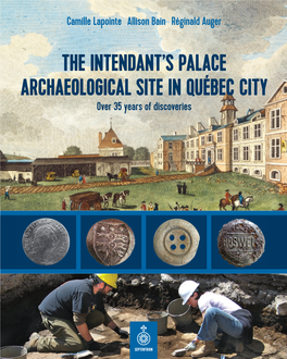 The Intendant's Palace Archaeological Site in Québec City. Over 35 Years