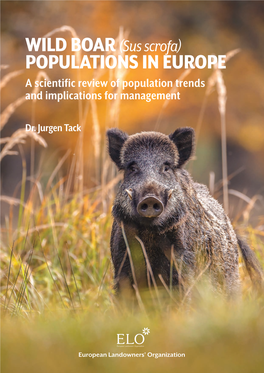 WILD BOAR (Sus Scrofa) POPULATIONS in EUROPE a Scientific Review of Population Trends and Implications for Management