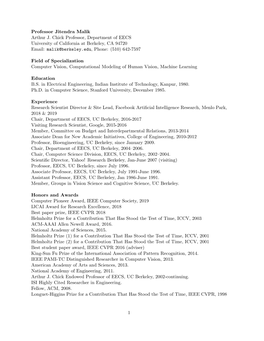 Professor Jitendra Malik Arthur J. Chick Professor, Department of EECS University of California at Berkeley, CA 94720 Email: Malik@Berkeley.Edu, Phone: (510) 642-7597