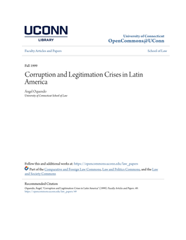 Corruption and Legitimation Crises in Latin America Ángel Oquendo University of Connecticut School of Law