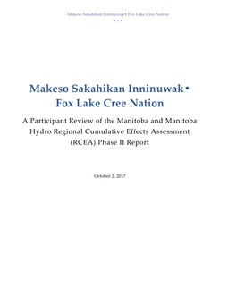 Makeso Sakahikan Inninuwak• Fox Lake Cree Nation   