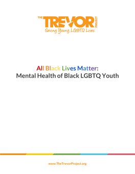 Al​L Bl​Ack​ Liv​Es M​At​Ter​: Mental Health of Black LGBTQ Youth