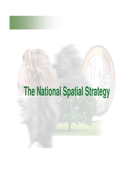 The National Spatial Strategy NSS Core Messages…