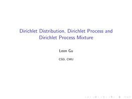 Dirichlet Distribution, Dirichlet Process and Dirichlet Process Mixture