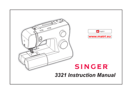 3321 Instruction Manual IMPORTANT SAFETY INSTRUCTIONS When Using an Electrical Appliance, Basic Safety Should Always Be Needle Causing It to Break