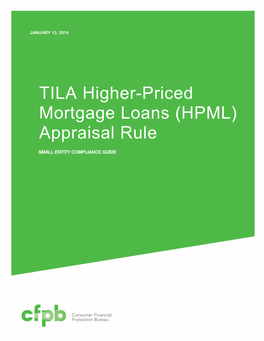 TILA Higher-Priced Mortgage Loans (HPML) Appraisal Rule SMALL ENTITY COMPLIANCE GUIDE Version Log