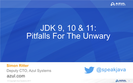 JDK 9, 10 & 11: Pitfalls for the Unwary