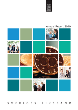 Annual Report 2010 T 2010 R PO L RE U a Bank – ANN S S Rik Sverige