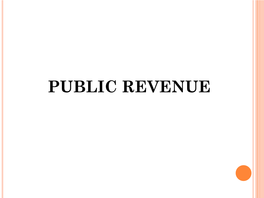 Public Revenue Dr.Umang Tandon Department of Commerce Semester V Public Finance Isabella Thoburn College