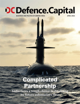 Complicated Partnership India Faces a Tough Choice in Finalising Its Future Submarines Fleet