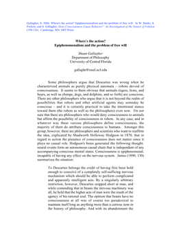 Where's the Action? Epiphenomenalism and the Problem of Free Will Shaun Gallagher Department of Philosophy University of Central