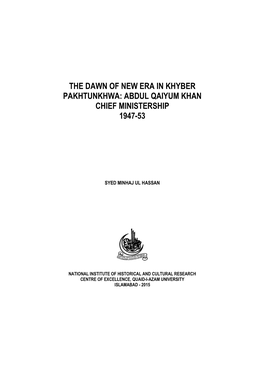 The Dawn of New Era in Khyber Pakhtunkhwa: Abdul Qaiyum Khan Chief Ministership 1947-53