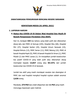 JAWATANKUASA PENGURUSAN BENCANA NEGERI SARAWAK KENYATAAN MEDIA (01 APRIL 2021) 1. LAPORAN HARIAN A. Status Kes COVID-19 Di Dalam