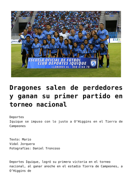 Dragones Salen De Perdedores Y Ganan Su Primer Partido En Torneo Nacional