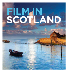 FILM in SCOTLAND Stob Dearg, Buachaille Etive Mor and the River Coupall Photo: Stewart Smith/Scottish Viewpoint Contents