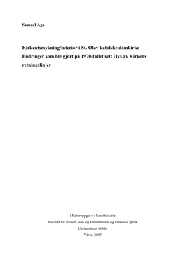 Kirkeutsmykning/Interiør I St. Olav Katolske Domkirke Endringer Som Ble Gjort På 1970-Tallet Sett I Lys Av Kirkens Retningslinjer