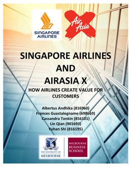 Singapore Airlines and Airasia X How Airlines Create Value for Customers