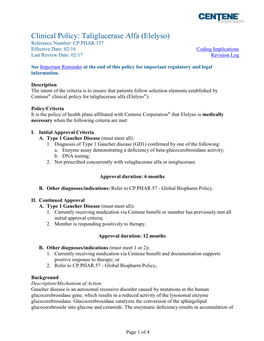 Clinical Policy: Taliglucerase Alfa (Elelyso) Reference Number: CP.PHAR.157 Effective Date: 02/16 Coding Implications Last Review Date: 02/17 Revision Log