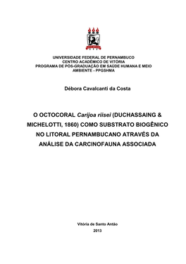 O OCTOCORAL Carijoa Riisei (DUCHASSAING & MICHELOTTI, 1860) COMO SUBSTRATO BIOGÊNICO NO LITORAL PERNAMBUCANO ATRAVÉS DA AN