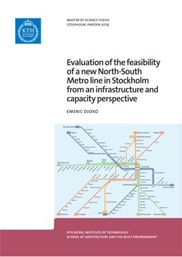 Evaluation of the Feasibility of a New North-South Metro Line in Stockholm from an Infrastructure and Capacity Perspective