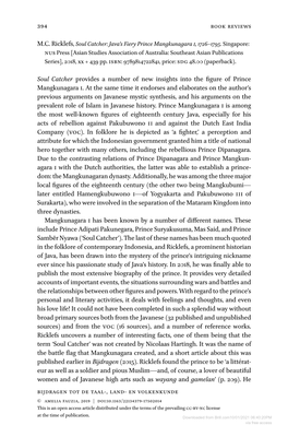 394 M.C. Ricklefs Soul Catcher Provides a Number of New Insights Into the Figure of Prince Mangkunagara I. at the Same Time It