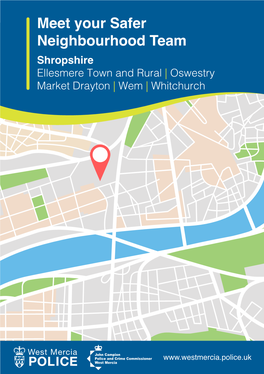 Meet Your Safer Neighbourhood Team Shropshire Ellesmere Town and Rural | Oswestry Market Drayton | Wem | Whitchurch