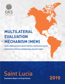 Saint Lucia Evaluation Report on Drug Policies 2019 MULTILATERAL EVALUATION MECHANISM (MEM)