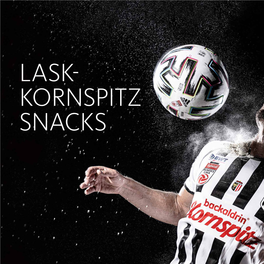 LASK- KORNSPITZ SNACKS Liebe Freunde Des LASK