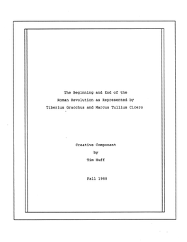 The Beginning and End of the Roman Revolution As Represented by Tiberius Gracchus and Marcus Tullius Cicero