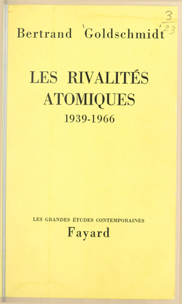 Les Rivalités Atomiques, 1939-1966