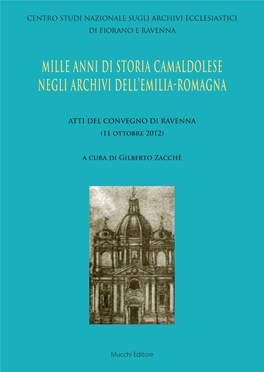 Mille Anni Di Storia Camaldolese Negli Archivi Dell'emilia-Romagna