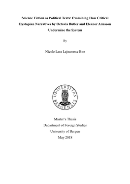 Science Fiction As Political Texts: Examining How Critical Dystopian Narratives by Octavia Butler and Eleanor Arnason Undermine the System