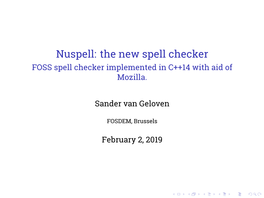 Nuspell: the New Spell Checker FOSS Spell Checker Implemented in C++14 with Aid of Mozilla