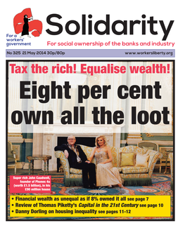 Tax the Rich! Equalise Wealth! Eight Per Cent Own All the Loot