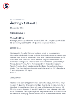 Ändring V 1 I Kanal 5