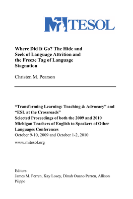 The Hide and Seek of Language Attrition and the Freeze Tag of Language Stagnation