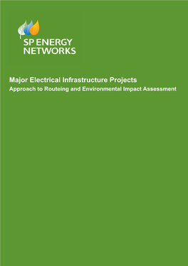 Major Electrical Infrastructure Projects Approach to Routeing and Environmental Impact Assessment Published By: Scottishpower Ltd