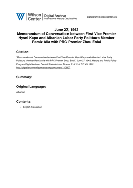 June 27, 1962 Memorandum of Conversation Between First Vice Premier Hysni Kapo and Albanian Labor Party Politburo Member Ramiz Alia with PRC Premier Zhou Enlai