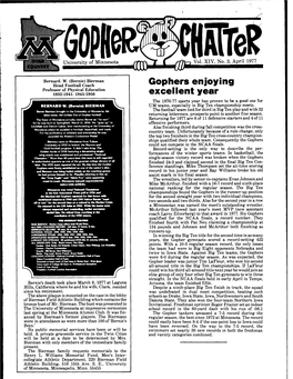 Gophers Enjoying Professor of Physical Education 1932-1941: 1945-1950 Excellent Year the 1976-77 Sports Year Has Proven to Be a Good One for BERNARD W